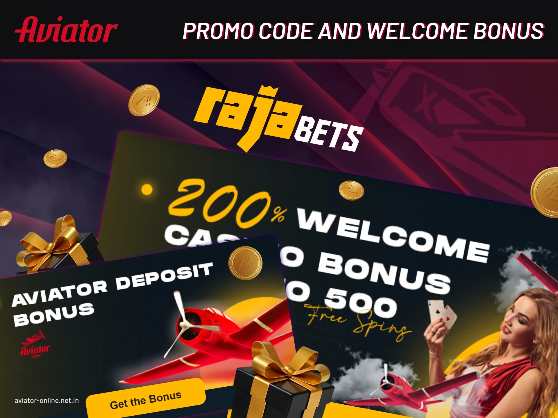 You can receive special bonuses from Rajabets.